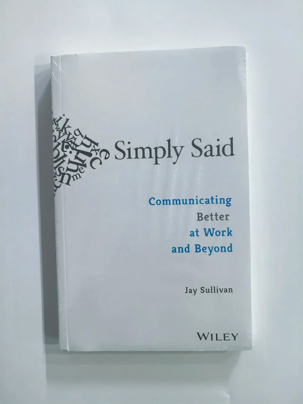 Simply Said by Jay Sullivan Communicating Better at Work and Beyond English book