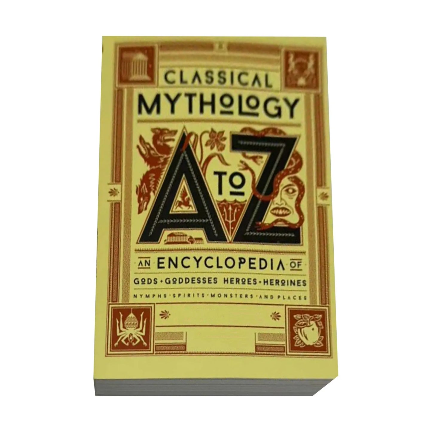 Classical Mythology A To Z Book An Encyclopedia Of Gods & Goddesses Heroes And Heroines Nymphs Spirits Monsters And Places