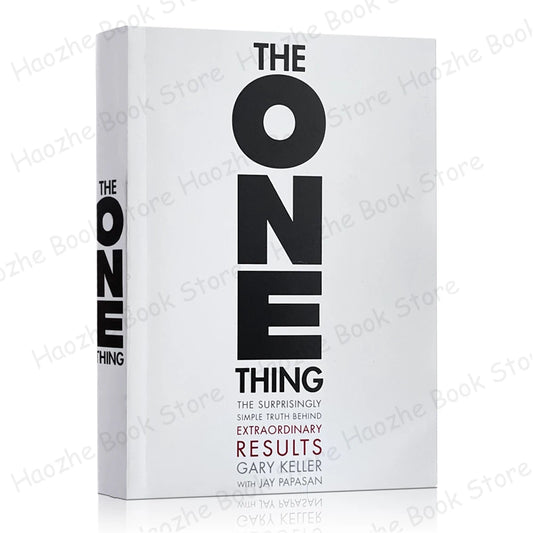 The ONE Thing: The Surprisingly Simple Truth About Extraordinary Results Business Management English Book Paperback