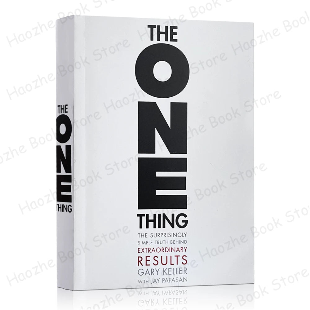 The ONE Thing: The Surprisingly Simple Truth About Extraordinary Results Business Management English Book Paperback