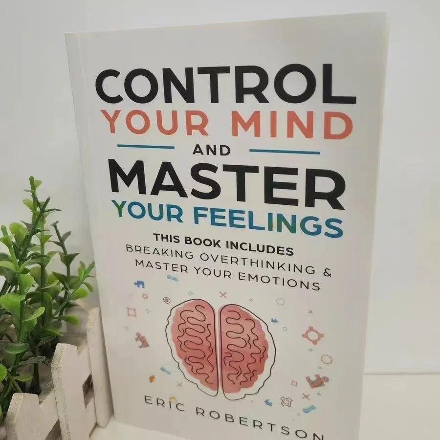 Control Your Mind and Master Your Feelings By Eric Robertson Breaking Overthinking & Master Your Emotions Book in English