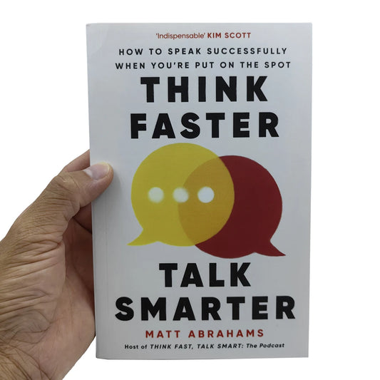 Think Faster Talk Smarter: How to Speak Successful When You're Put On The Spot English Books